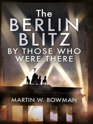 cover image of The Berlin Blitz by Those Who Were There